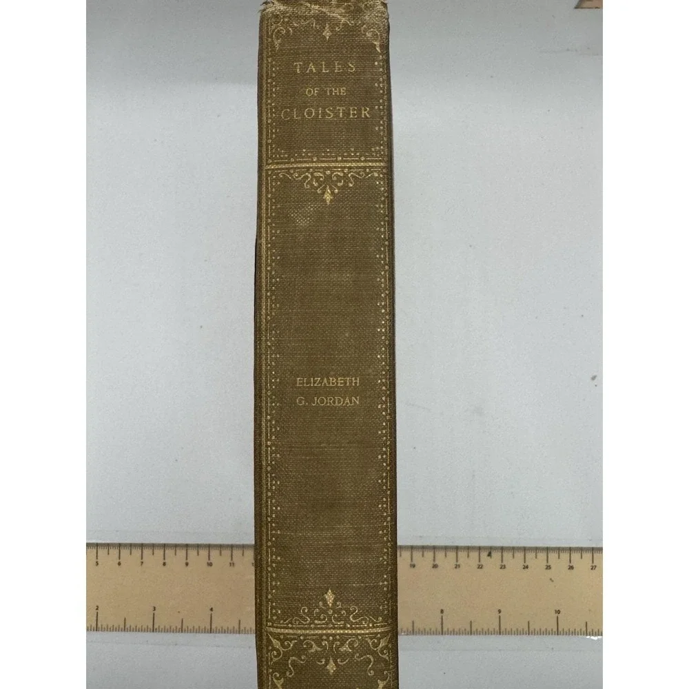 Tales of the Cloister  Elizabeth G Jordan, Harper & Brothers, 1903,  inscribed
